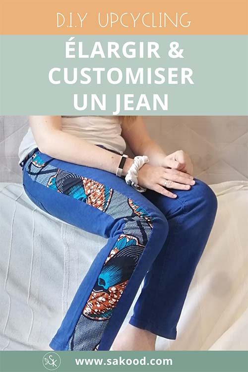 Article Blog Sakood Créations - DIY upcycling - Élargir et customiser un jean