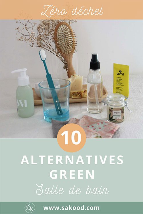 Article de blog Sakood - Zero dechet 10 alternatives green Salle de bain